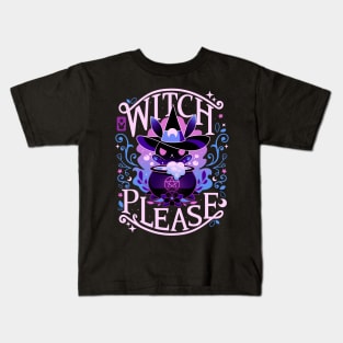 Unlimited Magic - Witch Please Kids T-Shirt